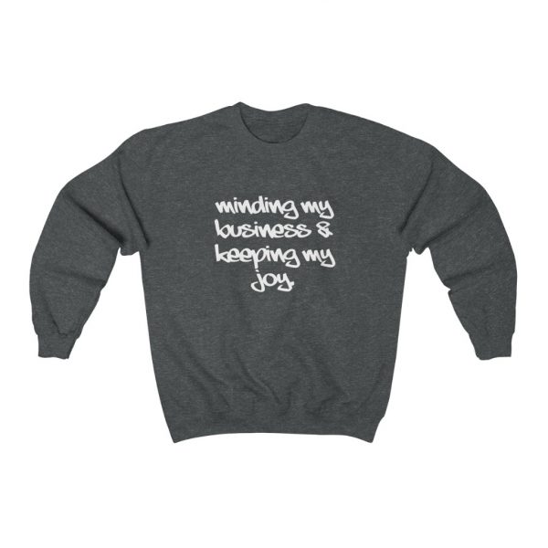 “Minding My Business” Unisex Sweatshirt | Gee Be Traveling