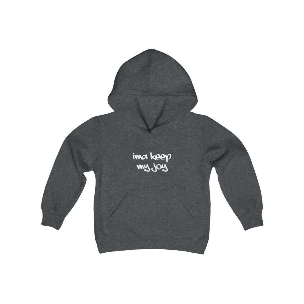 “Ima Keep My Joy Youth Hoodie | Gee Be Traveling